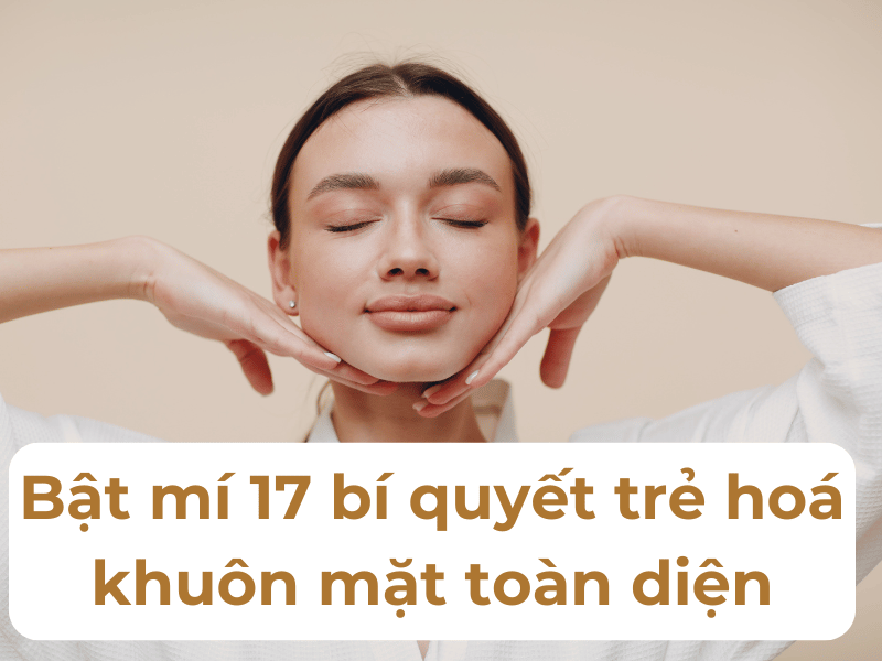 bí quyết trẻ hoá khuôn mặt